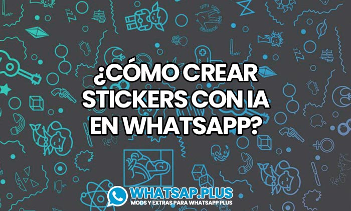 como crear stickers en whatsapp con ia